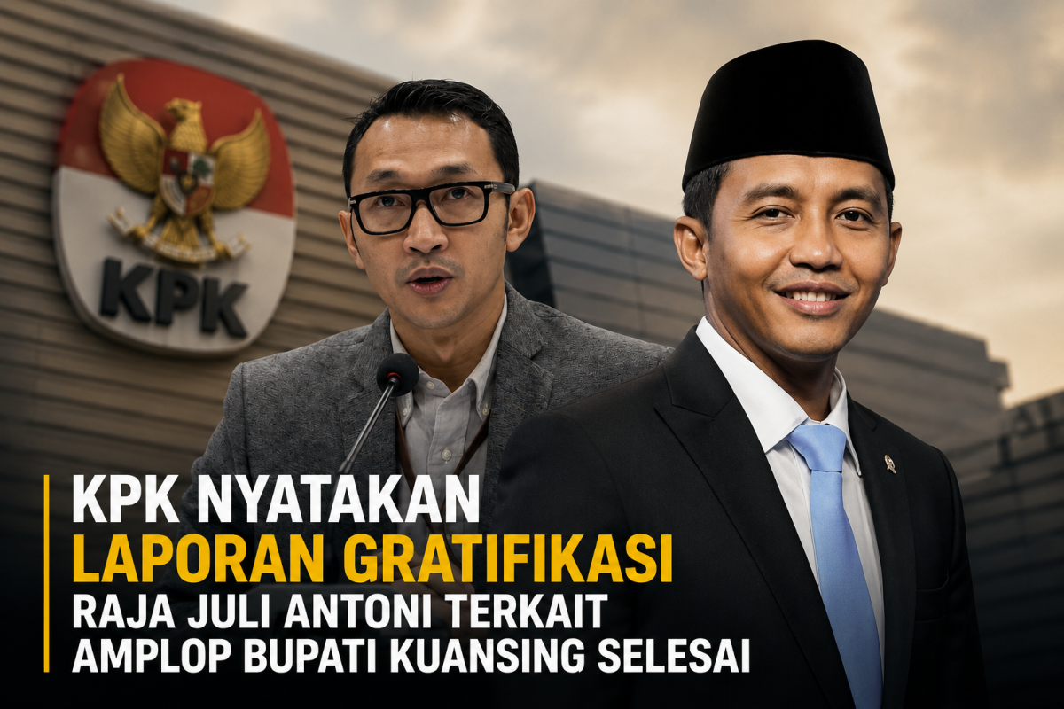 KPK Nyatakan Laporan Gratifikasi Raja Juli Antoni Terkait Amplop Bupati Kuansing Selesai